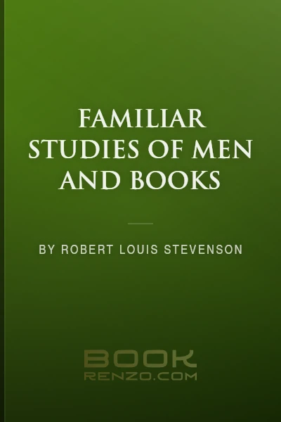 Familiar Studies of Men and Books by Robert Louis Stevenson