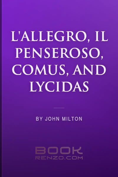 L'Allegro, Il Penseroso, Comus, and Lycidas by John Milton