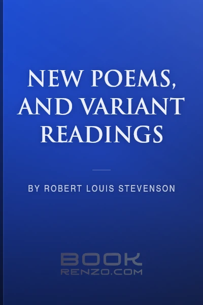 New Poems, and Variant Readings by Robert Louis Stevenson