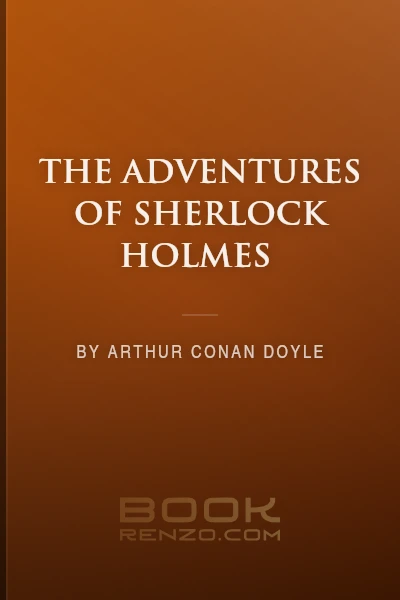 The Adventures of Sherlock Holmes by Arthur Conan Doyle