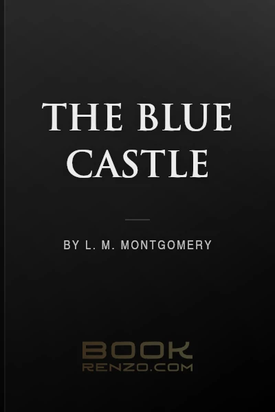 The Blue Castle by L. M. Montgomery