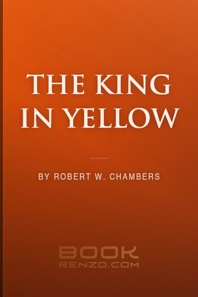 The King in Yellow by Robert W. Chambers