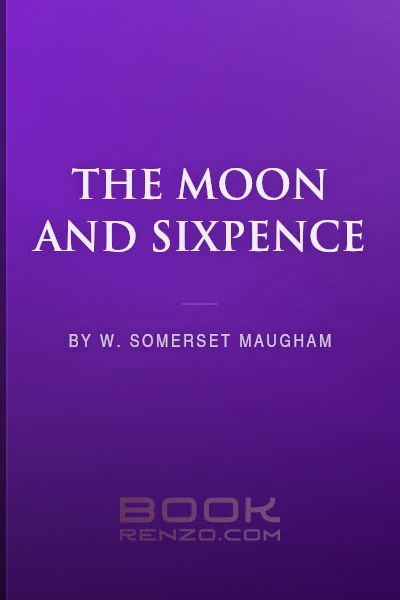 The Moon and Sixpence by W. Somerset Maugham