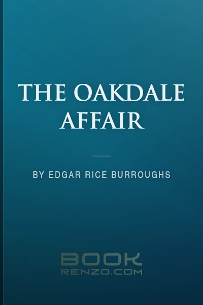 The Oakdale Affair by Edgar Rice Burroughs