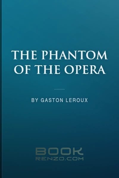 The Phantom of the Opera by Gaston Leroux